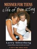 Meisner for Teens : A Life of True Acting cover art