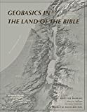 GEOBASICS IN THE LAND OF THE BIBLE  9781892960160 Front Cover