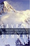 Savage Summit The Life and Death of the First Women of K2 cover art