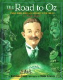 Road to Oz Twists, Turns, Bumps, and Triumphs in the Life of L. Frank Baum 2008 9780375832161 Front Cover
