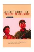 Chinese Femininities/Chinese Masculinities A Reader cover art