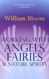Working with Angels, Fairies and Nature Spirits  9780749941161 Front Cover