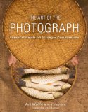 Art of the Photograph Essential Habits for Stronger Compositions