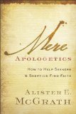 Mere Apologetics How to Help Seekers and Skeptics Find Faith cover art
