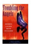 Troubling the Angels Women Living with Hiv/aids cover art
