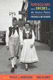 Norwegians and Swedes in the United States Friends and Neighbors  9780873518161 Front Cover