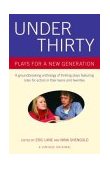 Under Thirty Plays for a New Generation 2004 9781400076161 Front Cover