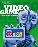 Video Game Programming for Kids 2012 9781435461161 Front Cover