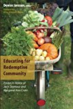 Educating for Redemptive Community Essays in Honor of Jack Seymour and Margaret Ann Crain  9781498208161 Front Cover