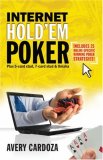 Internet Hold'Em Poker Plus 7-Card Stud, Omaha, and Other Games 2007 9781580422161 Front Cover