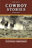 Best Cowboy Stories Ever Told 2011 9781616082161 Front Cover