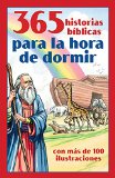 365 Historias Bï¿½blicas para la Hora de Dormir Con Mï¿½s de 100 Ilustraciones  9781616264161 Front Cover