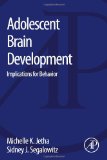 Adolescent Brain Development Implications for Behavior  9780123979162 Front Cover
