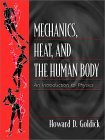 Mechanics, Heat, and the Human Body An Introduction to Physics cover art