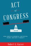 Act of Congress How America's Essential Institution Works, and How It Doesn't cover art
