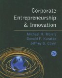 Corporate Entrepreneurship and Innovation 2nd 9780324259162 Front Cover