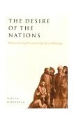 Desire of the Nations Rediscovering the Roots of Political Theology
