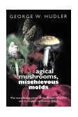 Magical Mushrooms, Mischievous Molds  cover art