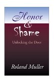 Honor and Shame Unlocking the Door cover art