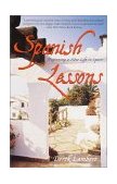 Spanish Lessons Beginning a New Life in Spain 2001 9780767904162 Front Cover