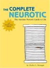 Complete Neurotic The Anxious Person's Guide to Life 23rd 2005 9780811847162 Front Cover