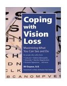 Coping with Vision Loss Maximizing What You Can See and Do 2001 9780897933162 Front Cover