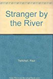 Stranger by the River 1978 9780914766162 Front Cover