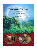 Vegetarian Nirvana A Passage to North Indian Cuisine 2003 9781414009162 Front Cover