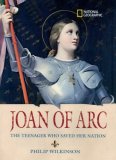 World History Biographies: Joan of Arc The Teenager Who Saved Her Nation 2007 9781426301162 Front Cover