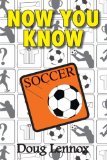 Now You Know Soccer 2009 9781554884162 Front Cover