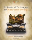 Professional Techniques for Video Game Writing  cover art