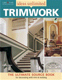 1001 Ideas for Trimwork Second Edition 2012 9781580115162 Front Cover