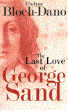 Last Love of George Sand A Literary Biography 2013 9781611457162 Front Cover
