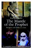 Mantle of the Prophet Religion and Politics in Iran cover art