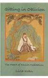 Sitting in Oblivion The Heart of Daoist Meditation  9781931483162 Front Cover