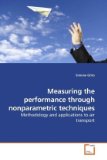 Measuring the Performance Through Nonparametric Techniques 2010 9783639246162 Front Cover
