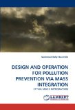 Design and Operation for Pollution Prevention Via Mass Integration 2010 9783838319162 Front Cover