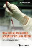 How to Read and Critique a Scientific Research Article Notes to Guide Students Reading Primary Literature (with Teaching Tips for Faculty Members)  9789814579162 Front Cover