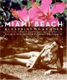 Miami Beach Blueprint of an Eden 2007 9780061346163 Front Cover