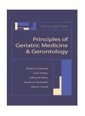 Principles of Geriatric Medicine and Gerontology 5th 9780071402163 Front Cover