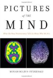 Pictures of Mind What the New Neuroscience Tells Us About Who We Are cover art