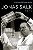 Jonas Salk A Life  9780190679163 Front Cover