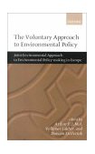 Voluntary Approach to Environmental Policy Joint Environmental Policy-Making in Europe 2000 9780199241163 Front Cover