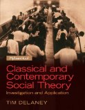 Classical and Contemporary Social Theory Investigation and Application