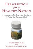 Prescription for a Healthy Nation : A New Approach to Improving Our Lives by Fixing Our Everyday World  9780807021163 Front Cover