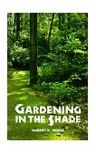 Gardening in the Shade 2009 9780917304163 Front Cover