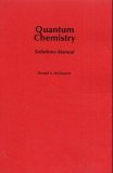 Quantum Chemistry Solutions Manual 1st 9780935702163 Front Cover