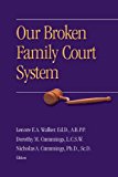 Our Broken Family Court System  cover art
