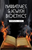 Narratives and Jewish Bioethics 2013 9781137026163 Front Cover