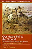 Our Hearts Fell to the Ground Plains Indian Views of How the West Was Lost 2nd 9781319088163 Front Cover